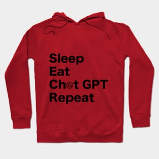 Eat, Sleep, Chat GPT, Repeat. BLACK Hoodie